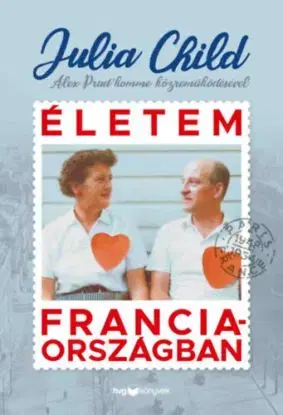 Életem Franciaországban - Julia Child