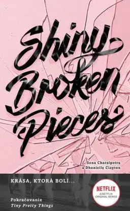 Tiny Pretty Things 2: Shiny Broken Pieces - Sona Charaipotra, Dhonielle Clayton