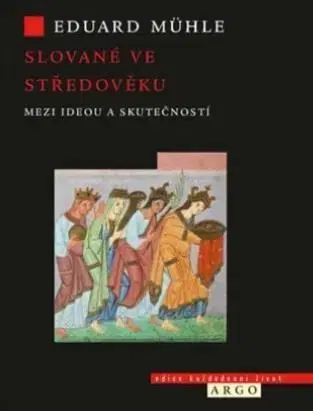 Slované ve středověku - Eduard Mühle