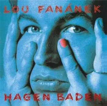 Lou Fanánek Hagen - Hagen Baden (Remastered 2022) CD - Lou Fanánek Hagen