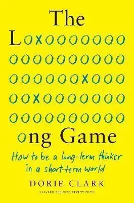 The Long Game - Dorie Clark
