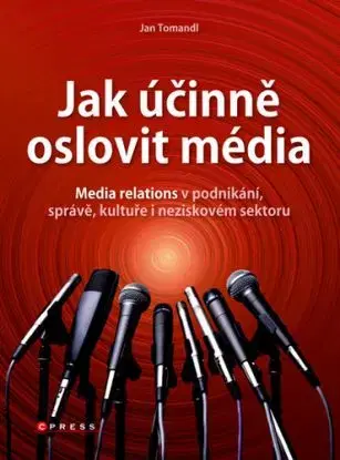 Jak účinně oslovit média - Jan Tomandl