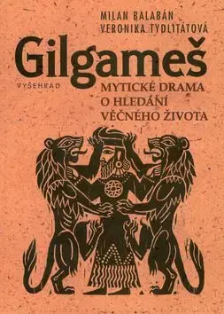 Gilgameš - mýtické drama