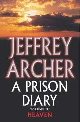 Prison Diary 3 - Jeffrey Archer