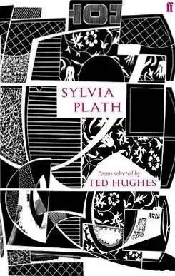 Sylvia Plath: Poems selected by Ted Hughes - Sylvia Plath