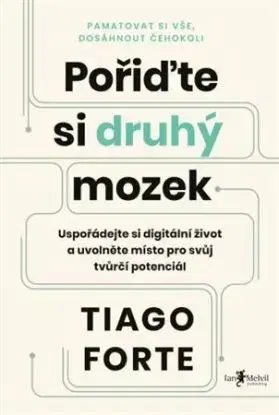 Pořiďte si druhý mozek - Tiago Forte