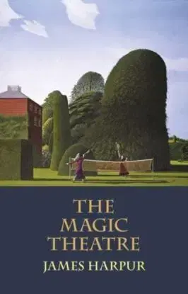 The Magic Theatre - James Harpur