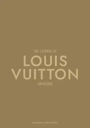 The Essence of Louis Vuitton - Kelly Reising