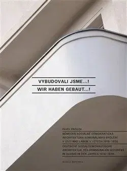 Vybudovali jsme / Wir haben gebaut - Pavel Prouza