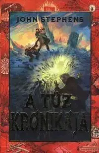 A Tűz krónikája - John Stephens