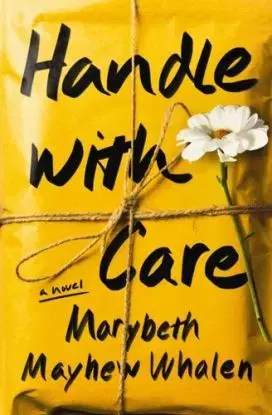 Handle with Care - Marybeth Mayhew Whalen