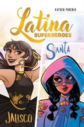 Latina Superheroes - Kayden Phoenix