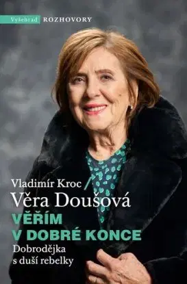 Věřím v dobré konce - Věra Doušová, Vladimír Kroc