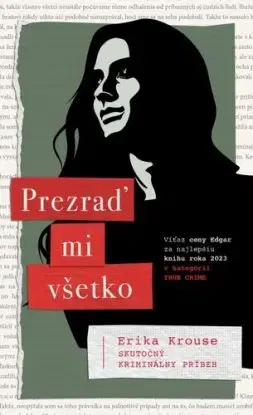 Prezraď mi všetko - Erika Krouse
