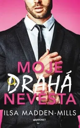 Moje drahá nevěsta - Ilsa Madden-Mills