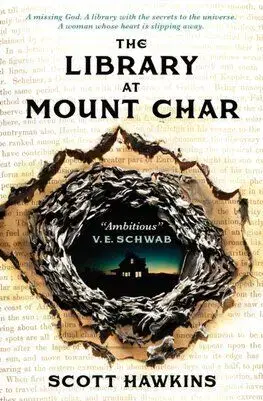 The Library at Mount Char - Scott Hawkins