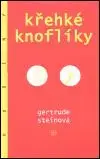 Křehké knoflíky - Gertrude Stein