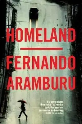 Homeland - Fernando Aramburu