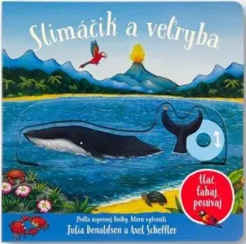 Slimáčik a veľryba - Julia Donaldson, Axel Scheffler