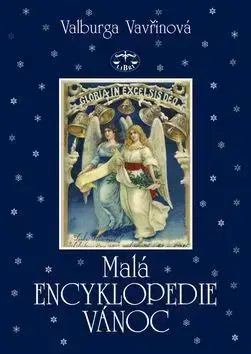 Malá encyklopedie Vánoc - Valburga Vavřinová
