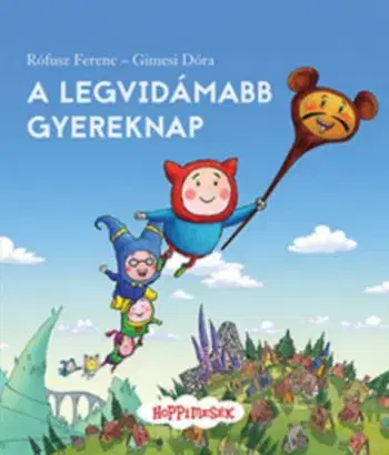 A legvidámabb gyereknap - Ferenc Rófusz, Dóra Gimesi