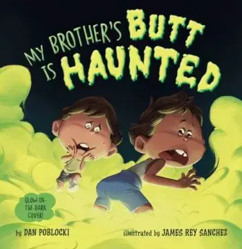 My Brother's Butt Is Haunted - Dan Poblocki
