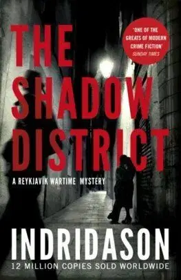 The Shadow District - Arnaldur Indridason