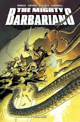 The Mighty Barbarians - Michael Moreci