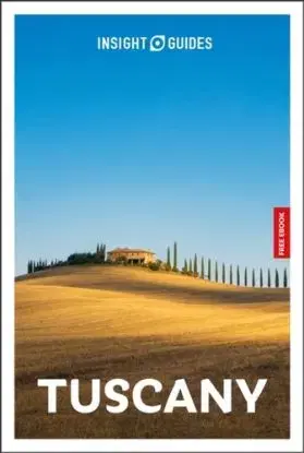 Insight Guides Tuscany: Travel Guide with eBook - Solveig Steinhardt