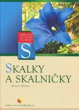 Skalky a skalničky - Mojmír Martan