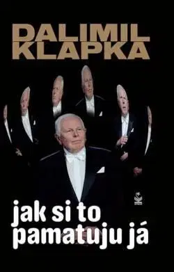 Jak si to pamatuju já - Dalimil Klapka