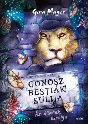 Az állatok királya (Gonosz Bestiák Sulija 4.) - Gina Mayerová