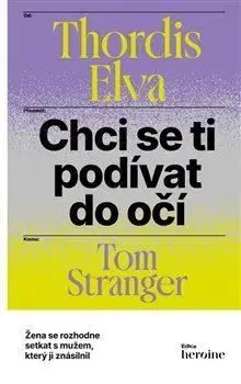 Chci se ti podívat do očí - Tom Stranger