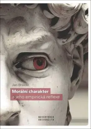 Morální charakter a jeho empirická reflexe - Jana Brázdilová
