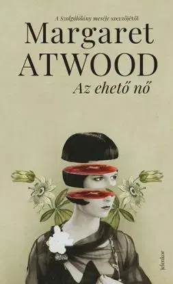 Az ehető nő - Margaret Atwoodová, Ágnes Csonka