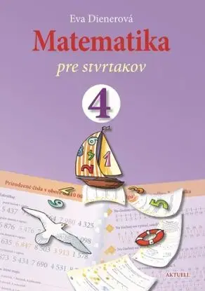 Matematika pre štvrtákov - Eva Dienerová