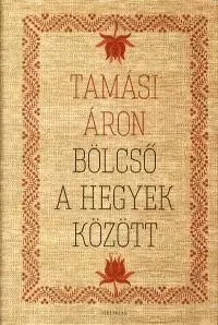 Bölcső a hegyek között - Áron Tamási