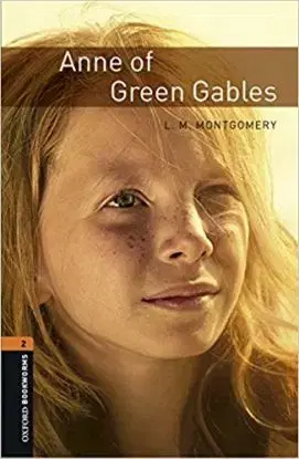 Anne Of Green Gables - Oxford Bookworm Library 2 - John Montgomery