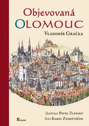 Objevovaná Olomouc, 2. vydání - Vladimír Gračka