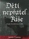 Děti nepřátel Říše - Jaroslav Čvančara