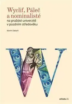 Wyclif, Páleč a nominalisté - Martin Dekarli