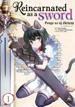 Reincarnated as a Sword - Penge az új életem 1. - Yuu Tanaka