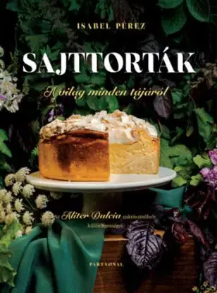 Sajttorták a világ minden tájáról - Pérezová Isabela López