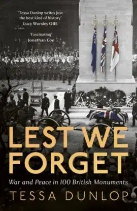 Lest We Forget - Tessa Dunlop
