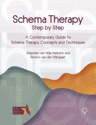 Schema Therapy Step-by-Step - Marjolein van Wijk-Herbrink, Remco van der Wijngaart