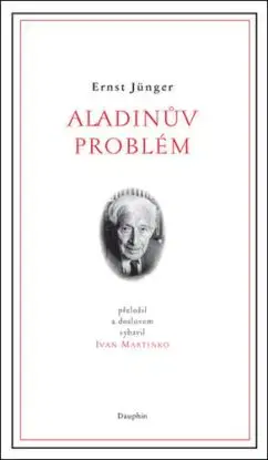 Aladinův problém - Ernst Jünger, Ivan Martinko