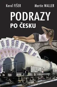 Podrazy po česku - Karel Fišer