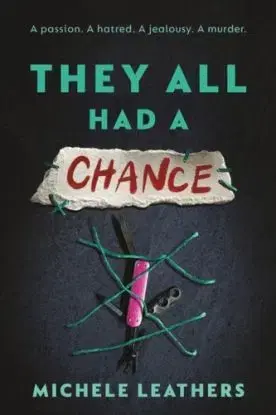 They All Had a Chance - They All Had a Reason 4 - Michele Leathers