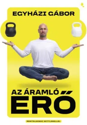 Az áramló erő - Gábor Egyházi