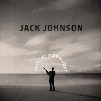 Johnson Jack - Meet The Monlight LP - Jack Johnson